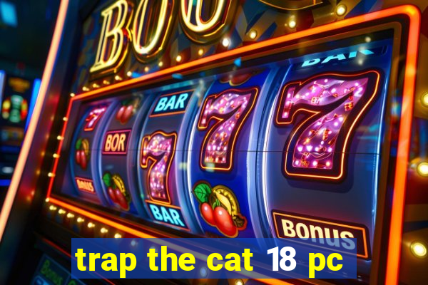 trap the cat 18 pc